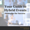 Your Guide to Hybrid Events