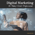 Digital Marketing for Today's Event Professional