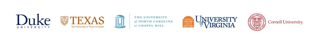 Duke University, The University of Texas at Austin, The University of North Carolina at Chapel Hill, University of Virginia, Cornell University