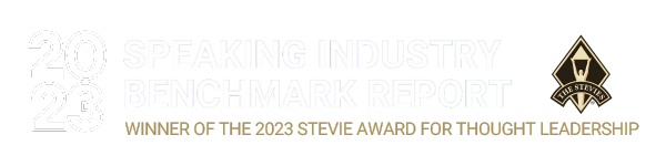 2023 Speaking Industry Benchmark Report - Winner of the Stevie Award for Thought Leadership