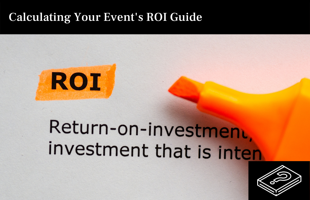 Calculating Your Event's ROI Guide